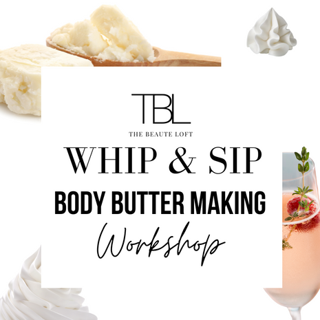 Whip and Soap Body Butter Making Workshop