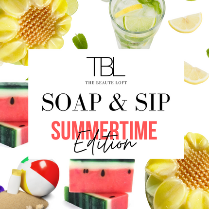 Soap & Sip Workshop: Summertime Edition