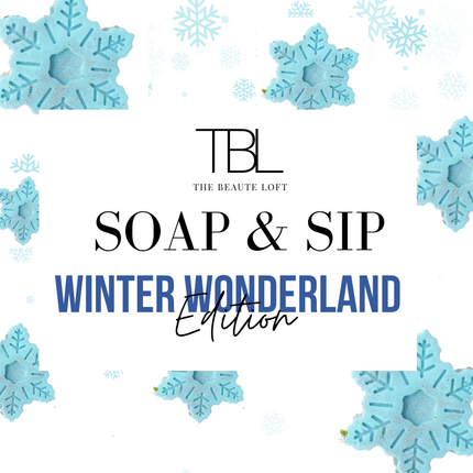 Soap & Sip Workshop: Winter Wonderland Edition